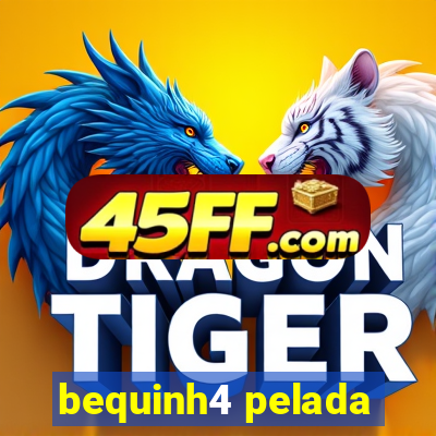 bequinh4 pelada